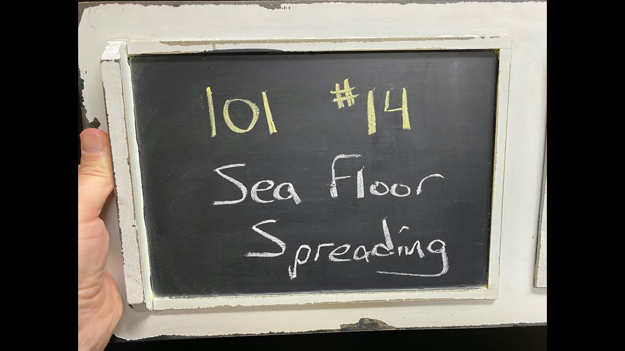 GEOL 101 - #14 - Sea Floor Spreading