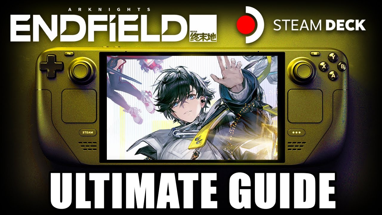 ULTIMATE Arknights Endfield Steam Deck Setup Guide: Fast Install + Settings + Lossless Scaling