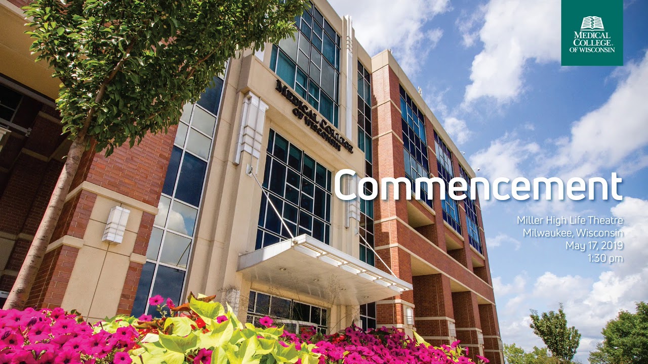 MCW 2019 Commencement Ceremony for Graduate and Medical Students