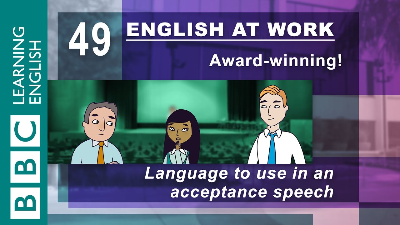 Accepting an award - 49 - English at Work gets your speech word perfect