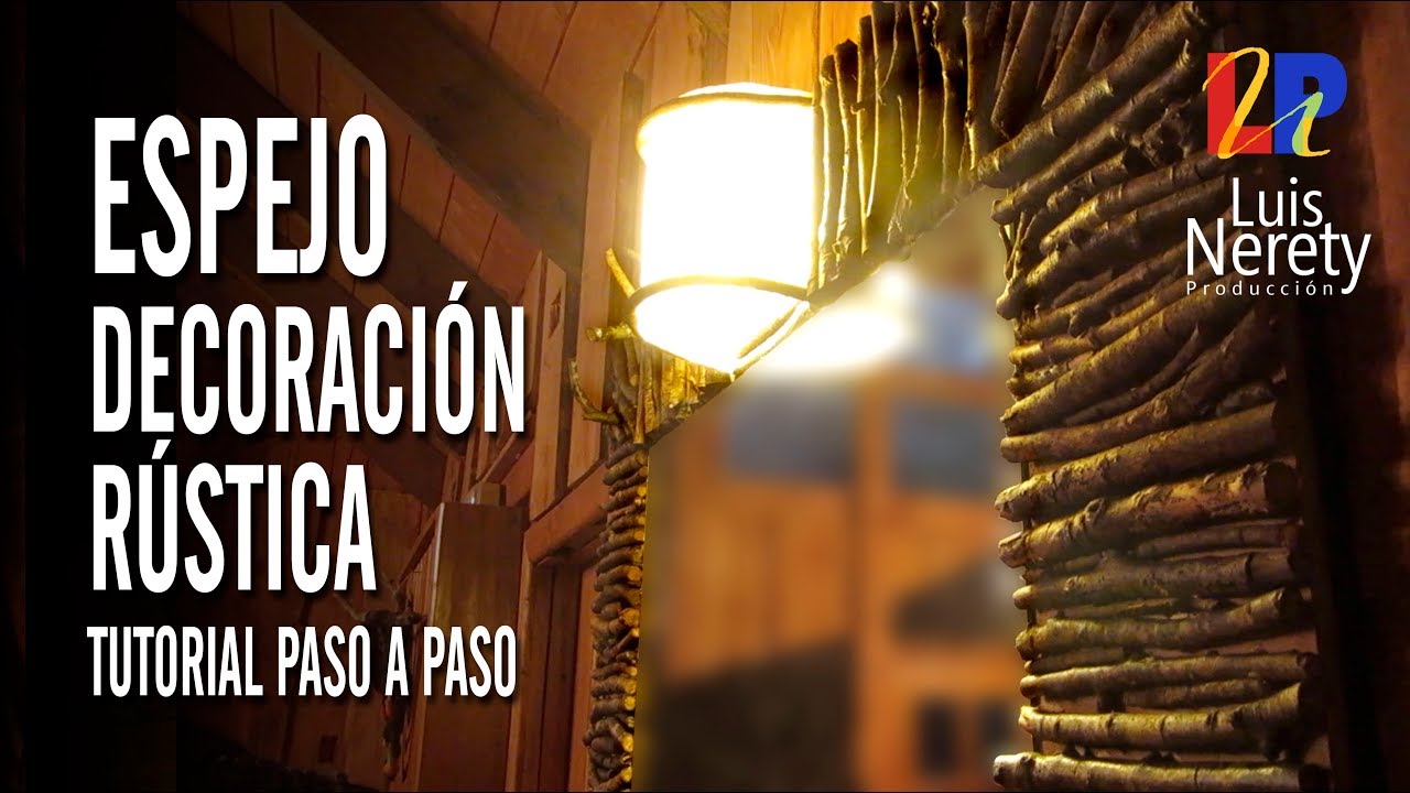 ESPEJO DECORACION RUSTICA  /  TUTORIAL PASO A PASO