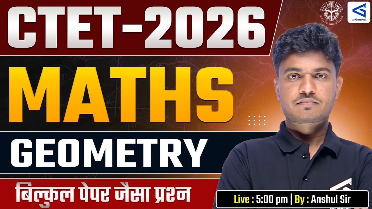 CTET 2026 Maths | Geometry #1 | Complete Overview | Live Class 5:00 PM | Anshul Sir