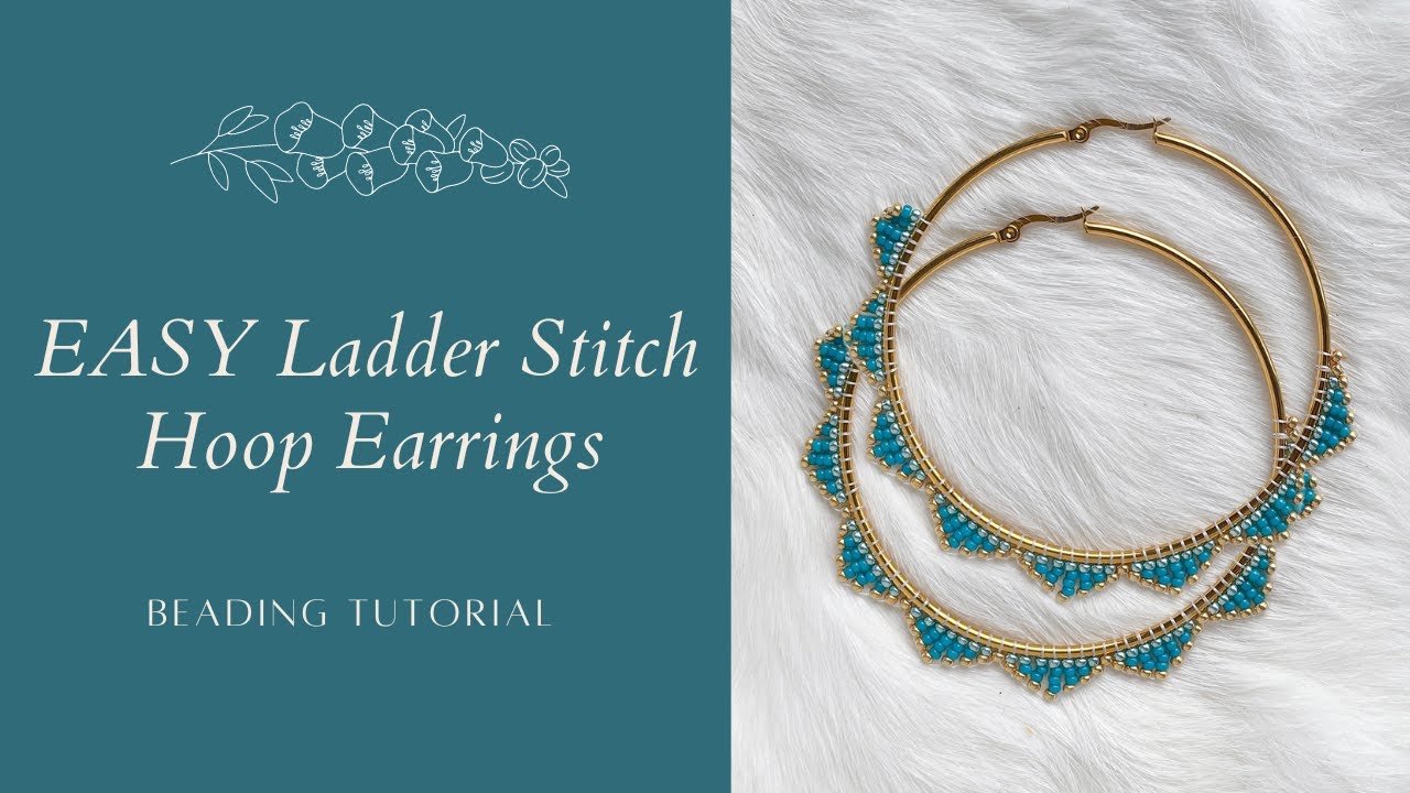 EASY Ladder Stitch Hoop Earrings| Beading Tutorial