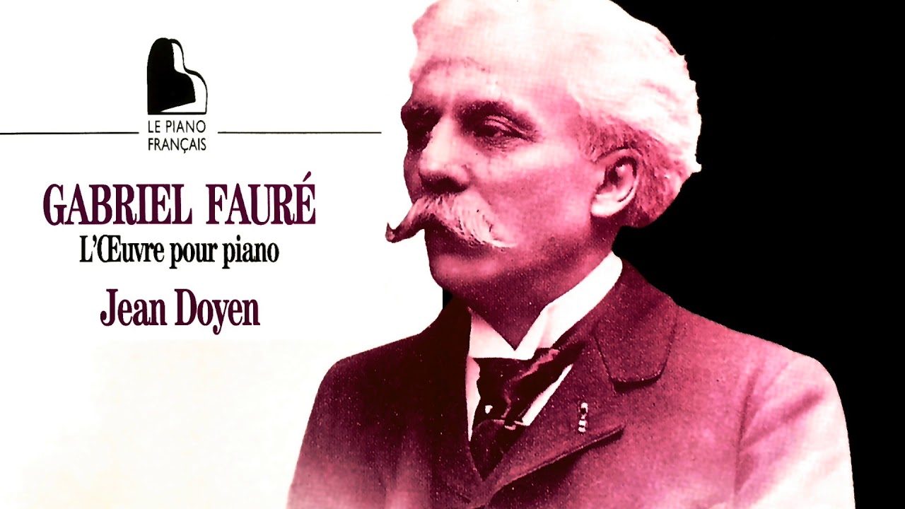 Fauré - Nocturnes, Préludes, Barcarolles, Impromptus .. + Presentat° (reference record.: Jean Doyen)