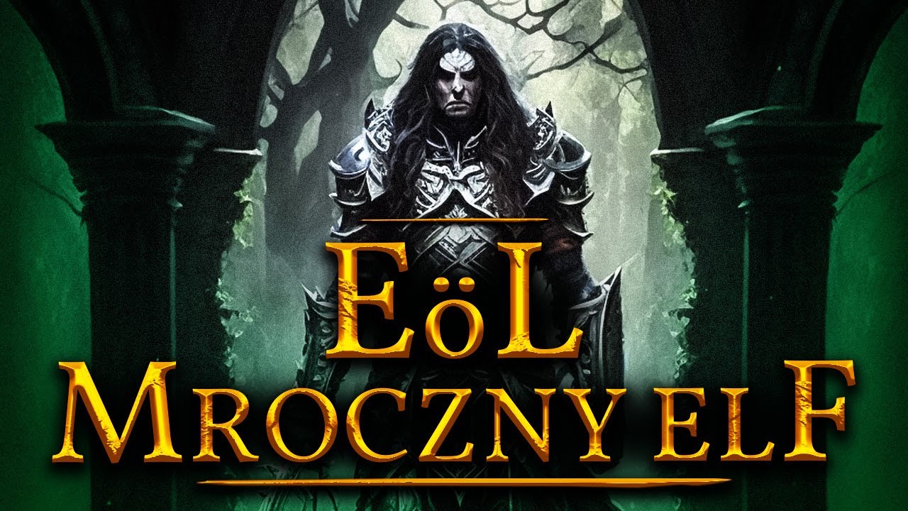 Elf, kt&oacute;ry kochał MROK / Historia E&ouml;l Mrocznego Elfa