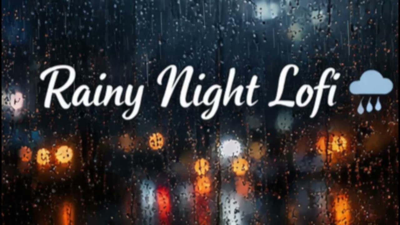 Rainy Night Lofi 🌧️ | Calm Focus Music for Study, Work & Sleep | No Copyright