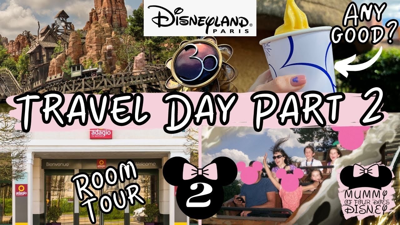 🏰 Travel Day To Disneyland Paris Part 2 ✈️ Big Thunder Mountain 🚂 Pineapple Whips 🍍 Adagio Hotel