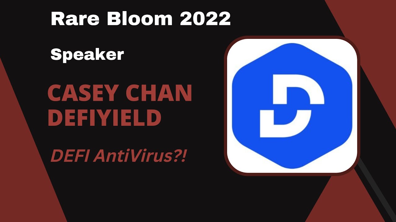 Rare Bloom 2022 - Casey Chan - DEFIYIELD