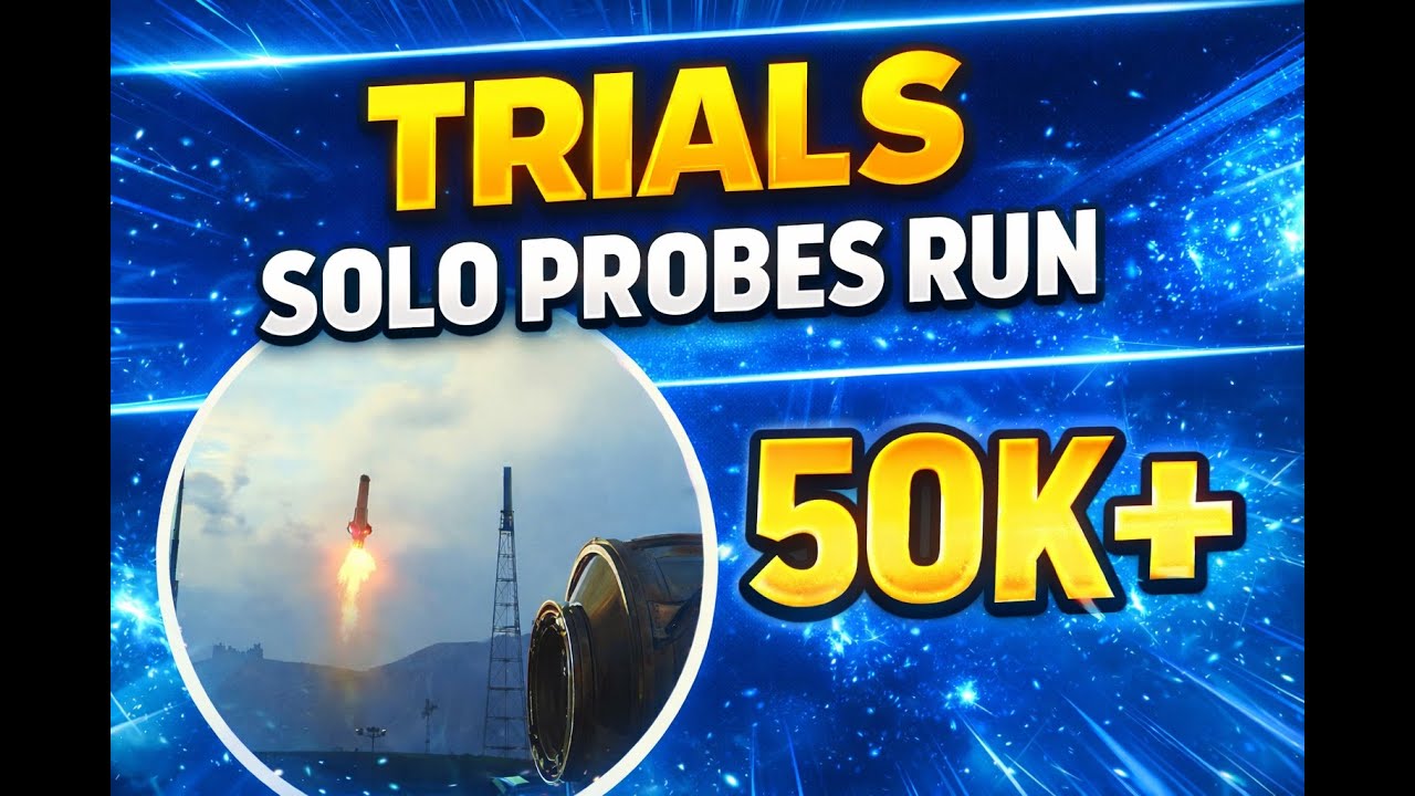 Solo Probes Trials Run 50k+ Full Gameplay