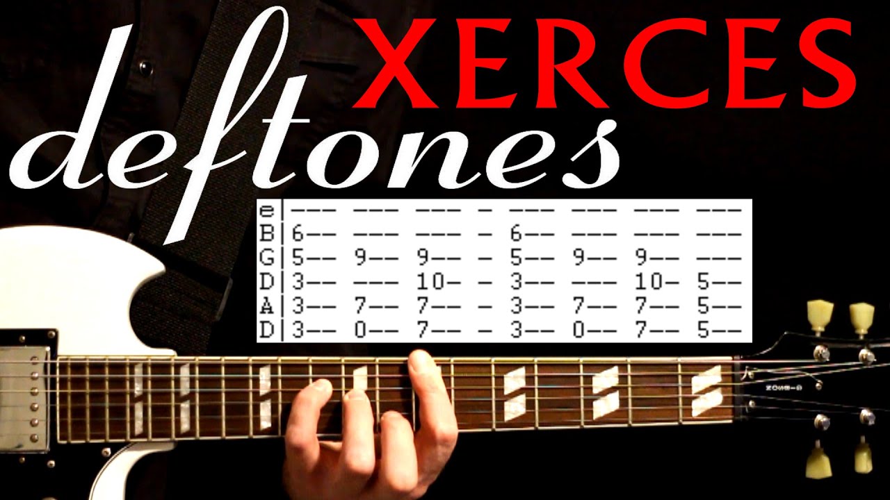 Deftones Xerces Guitar Lesson / Guitar Tabs / Guitar Tutorial / Guitar Chords / Guitar Cover