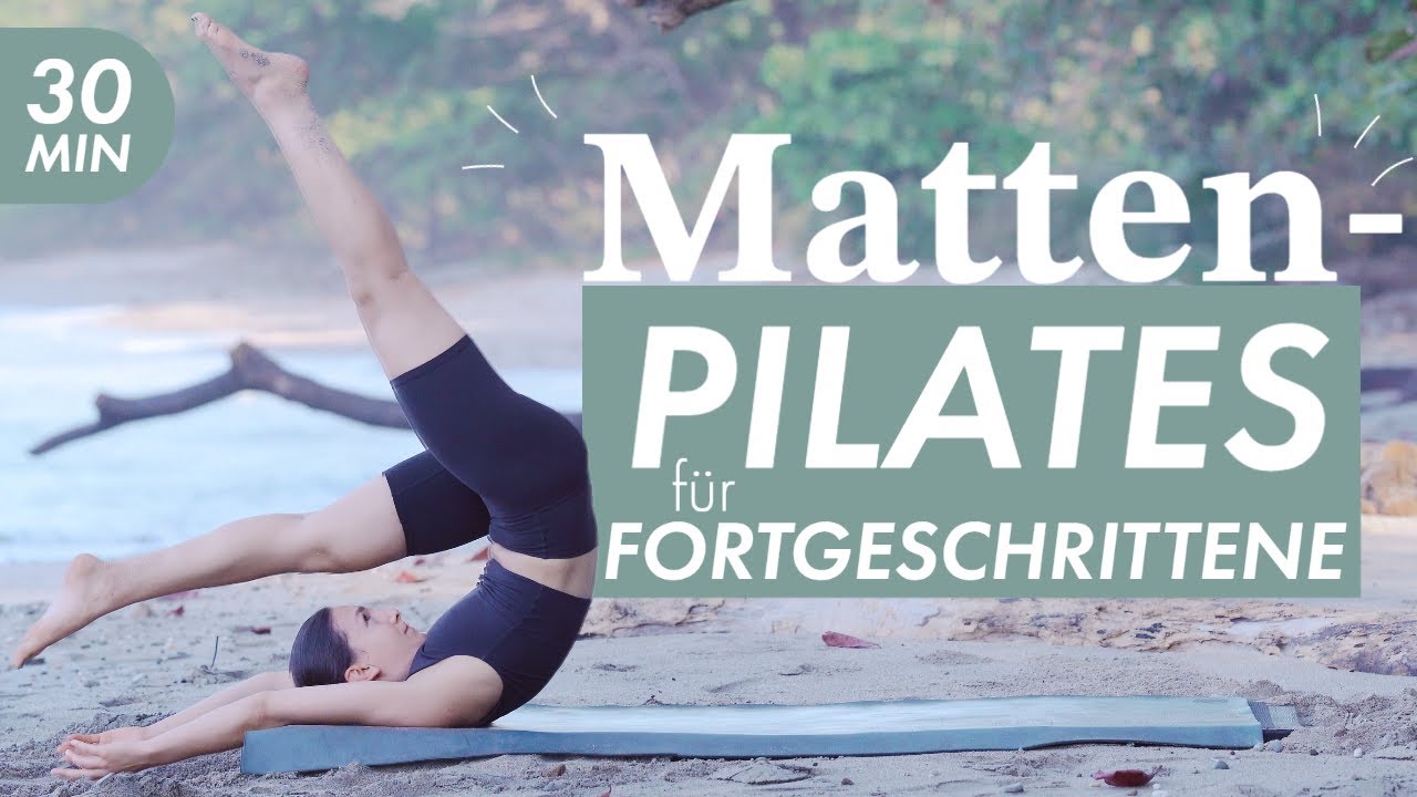 Matten-Pilates für Fortgeschrittene 30 🤸🌊 Forder' dich selbst heraus!