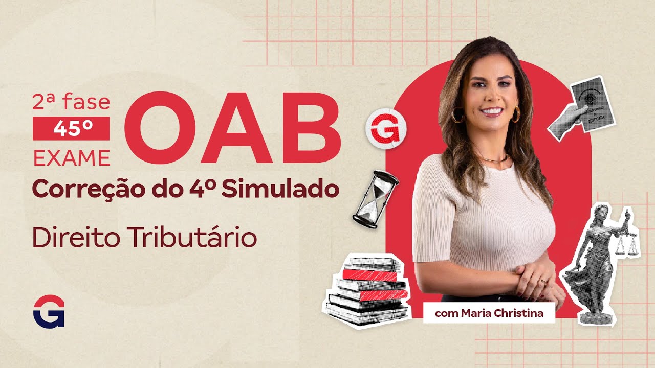 2ª fase do 45º Exame da OAB | Correção do 4º Simulado de Direito Tributário