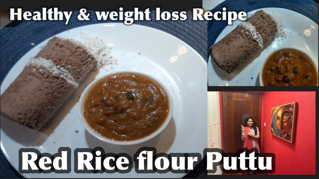 Red Rice flour Puttu | Traditional Kerala Recipe | Healthy & weight loss Recipe | cook with Devi