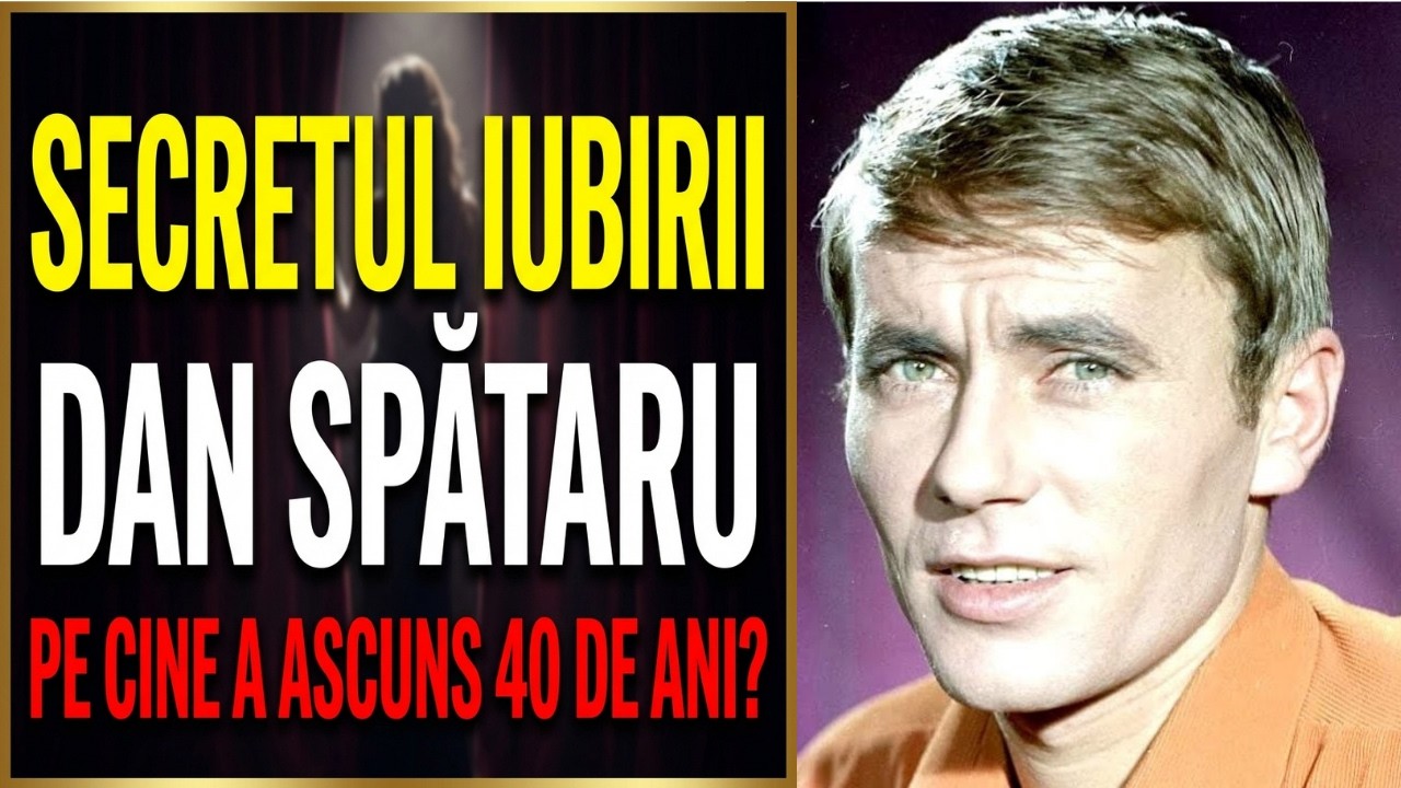 Femeia pe care Dan Spătaru a iubit-o toată viața, dar a ascuns-o de toți