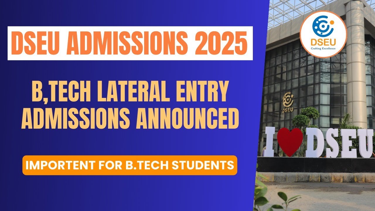 Приём в DSEU 2025 | Объявлен набор на программы B.Tech Lateral Entry | Новости о поступлении без ...