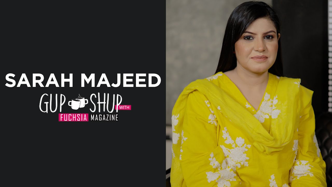 Sarah Majeed | Writer of Fairy Tale | Exclusive Interview | Gup Shup with FUCHSIA