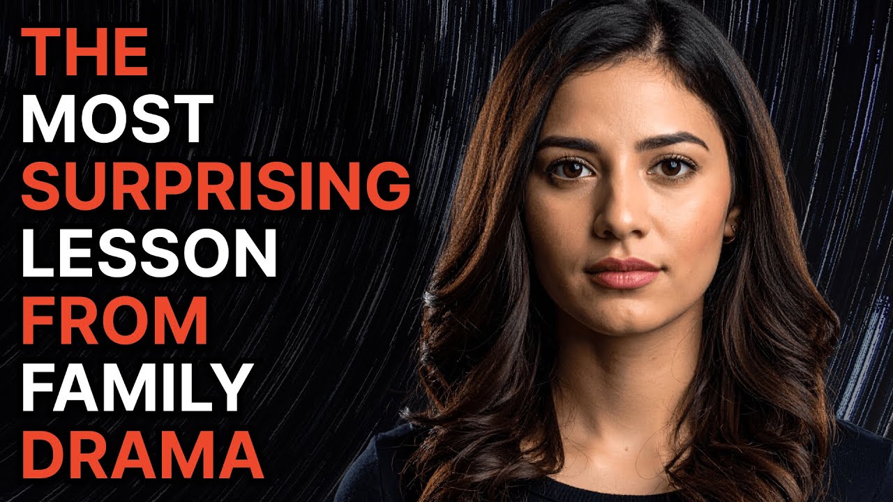 The Most Surprising Lesson from Family Drama