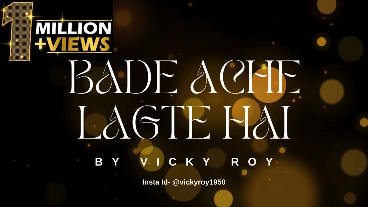 Bade Ache Lagte Hai By Vicky Roy | Unplugged |