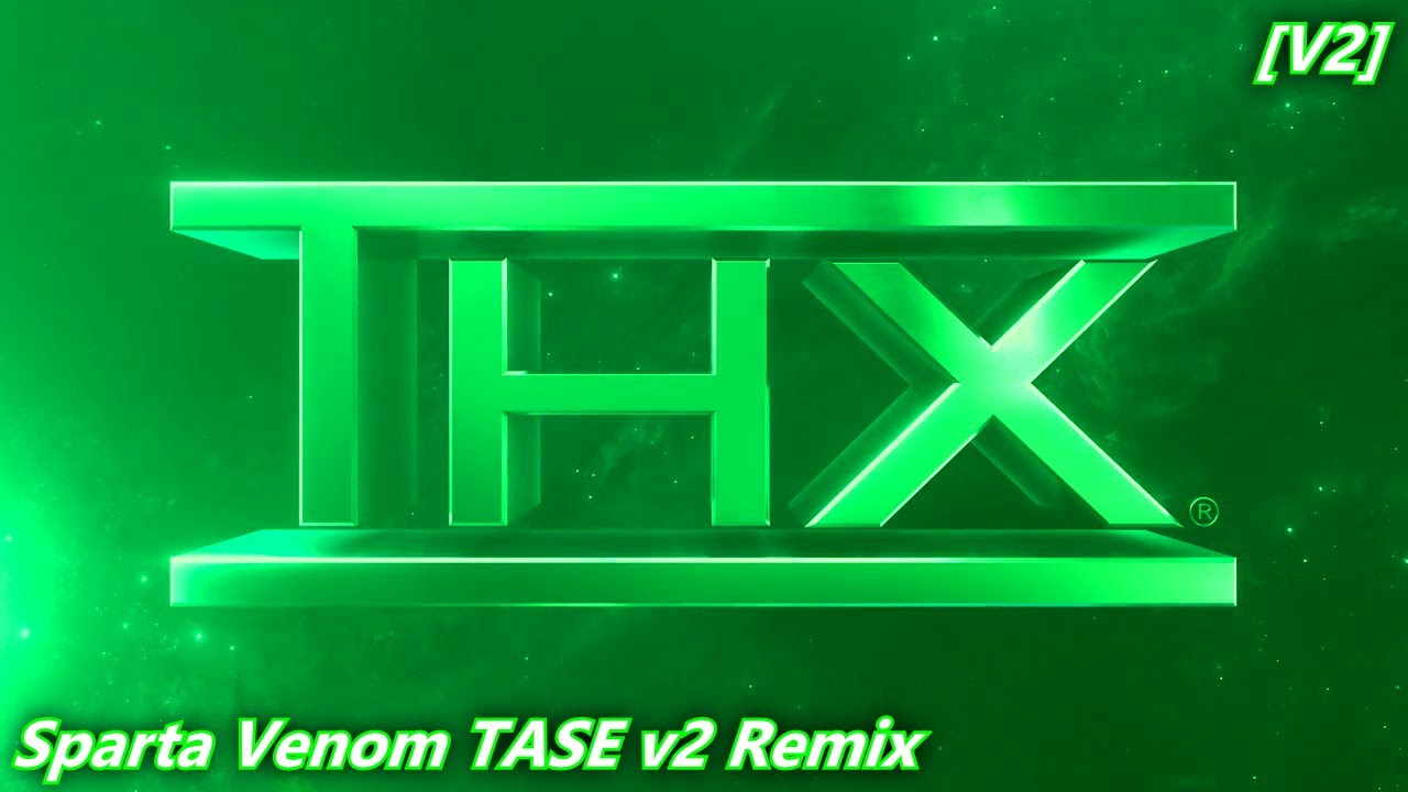 (V2) THX Trailers - Sparta Venom TASE V2 Remix