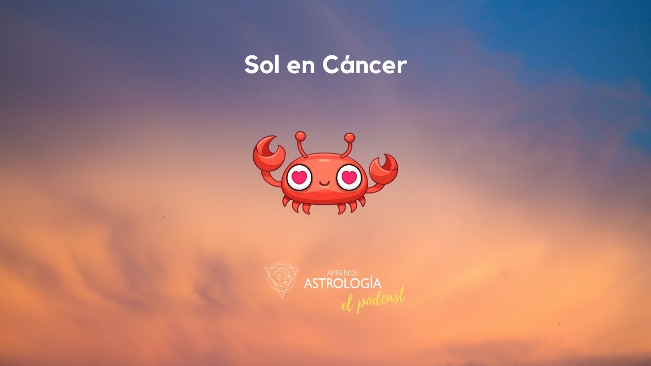 Sol en Cáncer - Aprende Astrología el Podcast