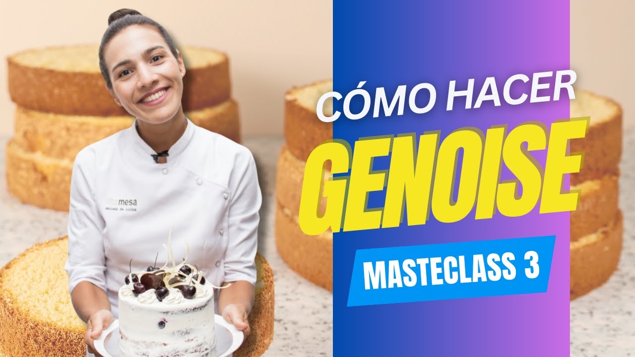 Master Class N°3: Bizcochuelo (Genoise) - Julia Domínguez