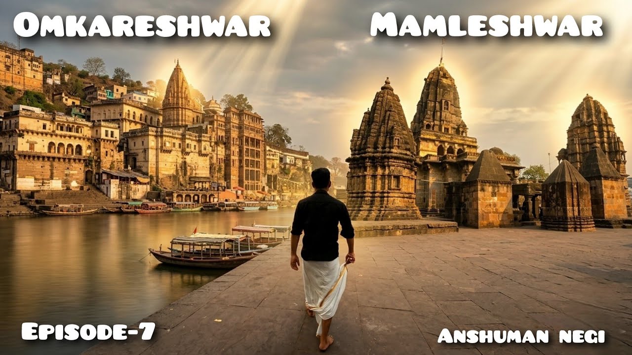 Omkareswar Jyotirling Darshan || 12 Jyotirling & 4 Dham Yatra 🚩 || EP-7 || Anshuman Negi