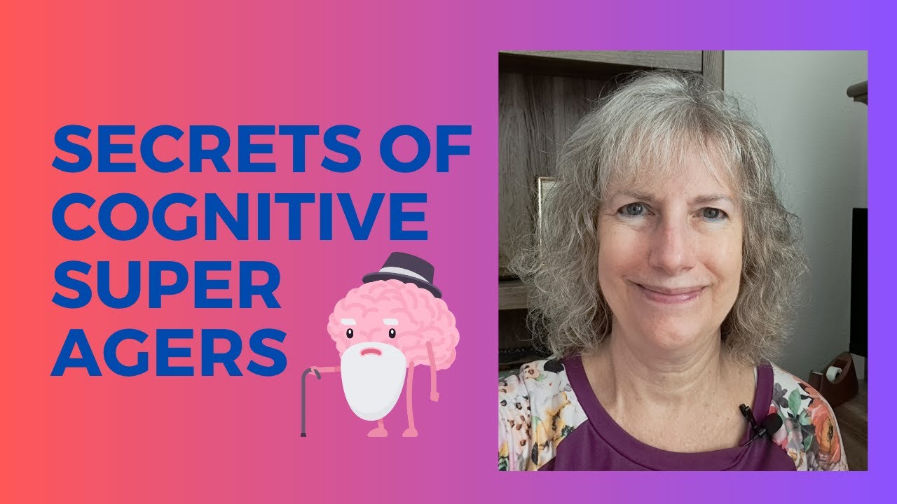 Secrets of Cognitive SuperAgers