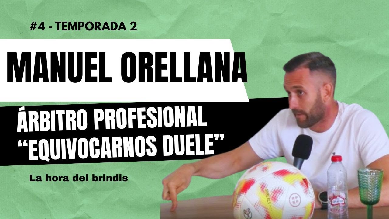 LA HORA DEL BRINDIS T2 E4 - MANUEL ORELLANA 