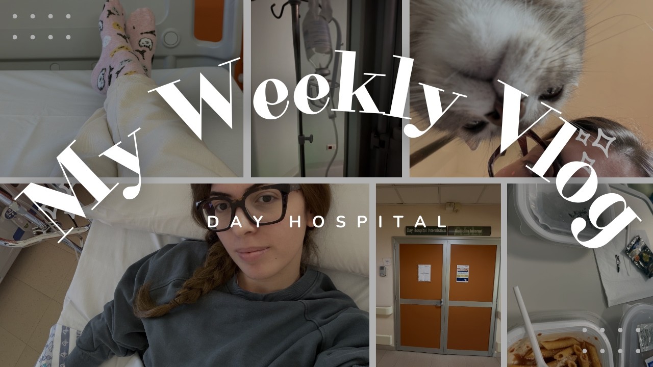 Weekly vlog - Una settimana in day hospital 🏥 🍔