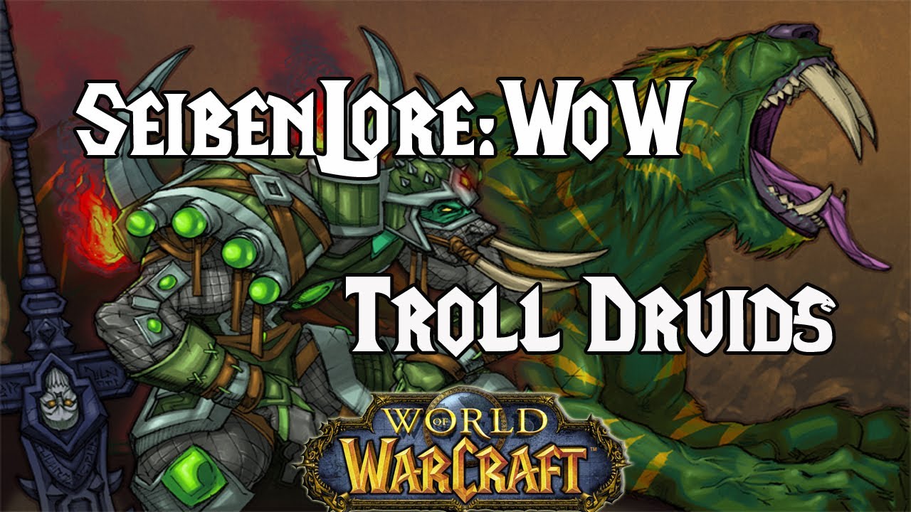 История WoW: Тролли-Друиды