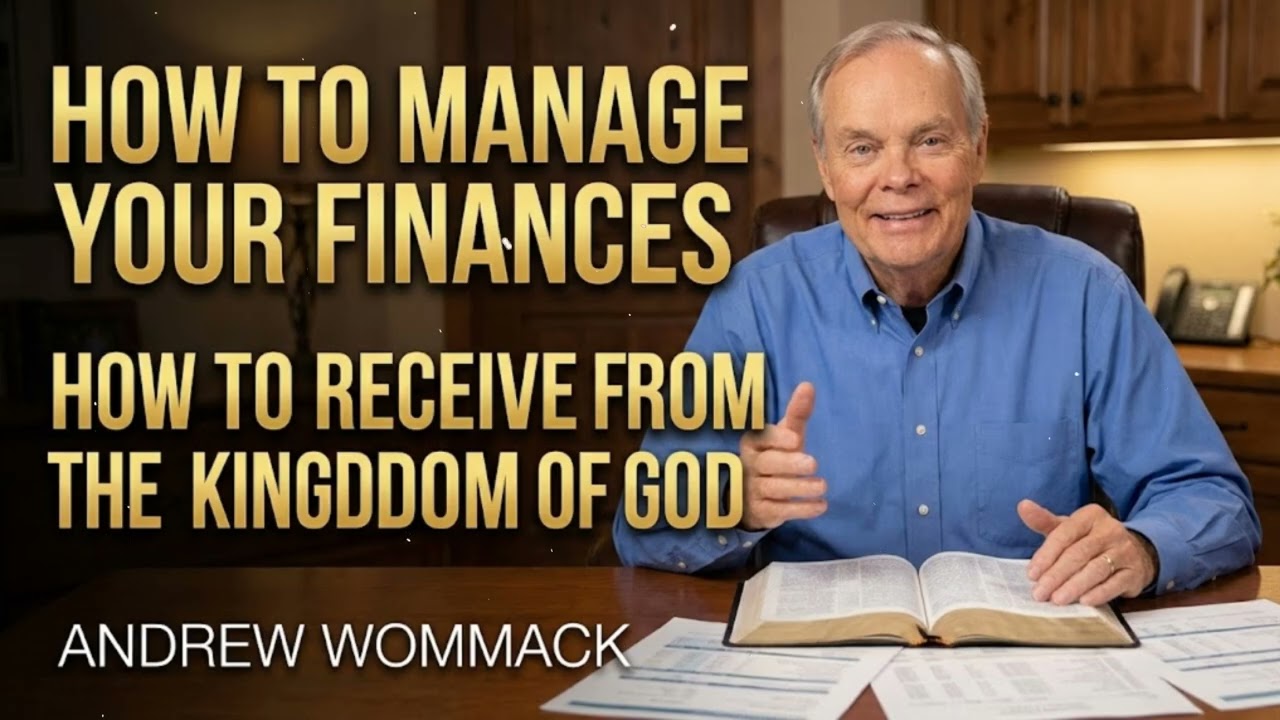 How to manage Your finances, How to receive From the kingdom of God - Andrew Wommack