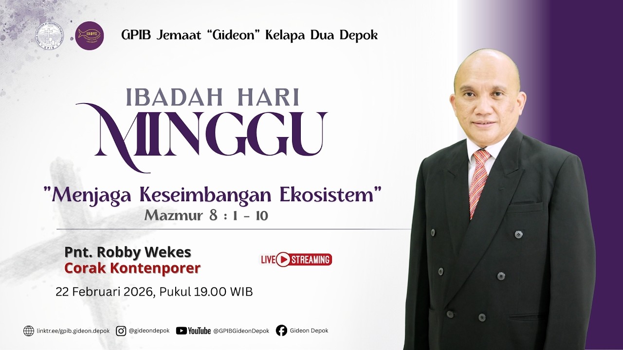 IBADAH HARI MINGGU, 22 FEB 2026 | CORAK KONTEMPORER | 19.00 WIB | MENJAGA KESEIMBANGAN EKOSISTEM
