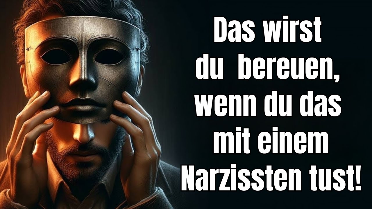 Das wirst du bitter bereuen, wenn du das mit einem Narzissten tust!