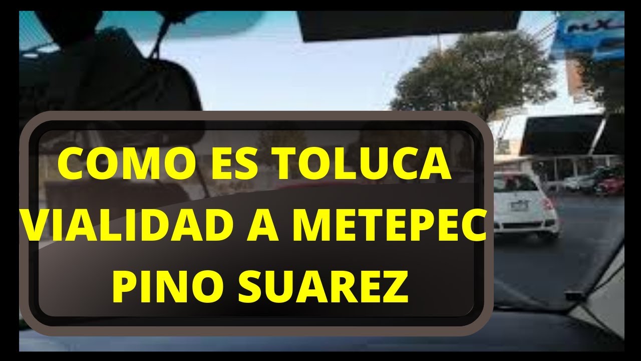 COMO ES TOLUCA, RECORRIDO POR VIALIDAD TOLUCA METEPEC, ZONA DORADA, CENTROS COMERCIALES HABRA MAS.