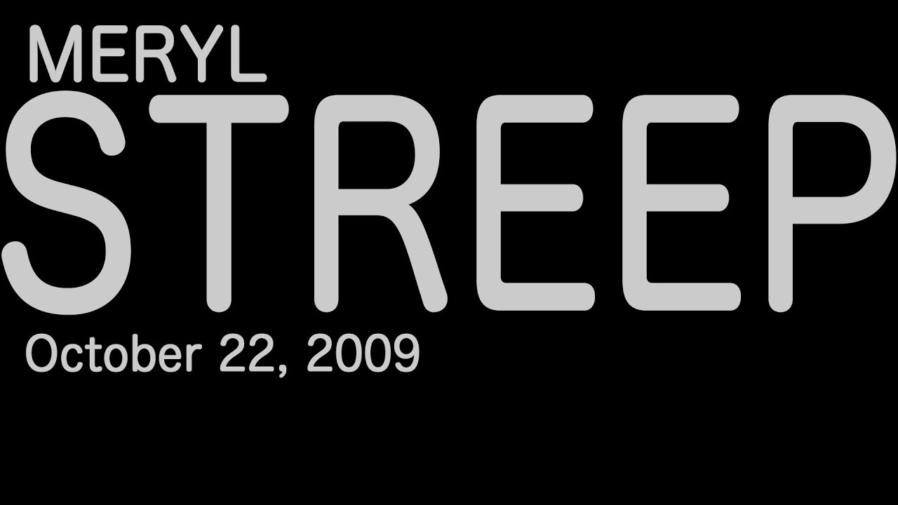 Meryl Streep: I think I am who I say I am (2009)