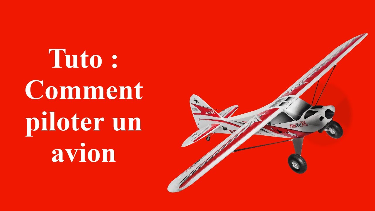 COMMENT PILOTER UN AVION ?