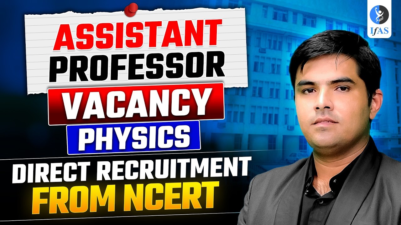 NCERT Assistant Professor Vacancy 2026 | Direct Recruitment for Physics | IFAS