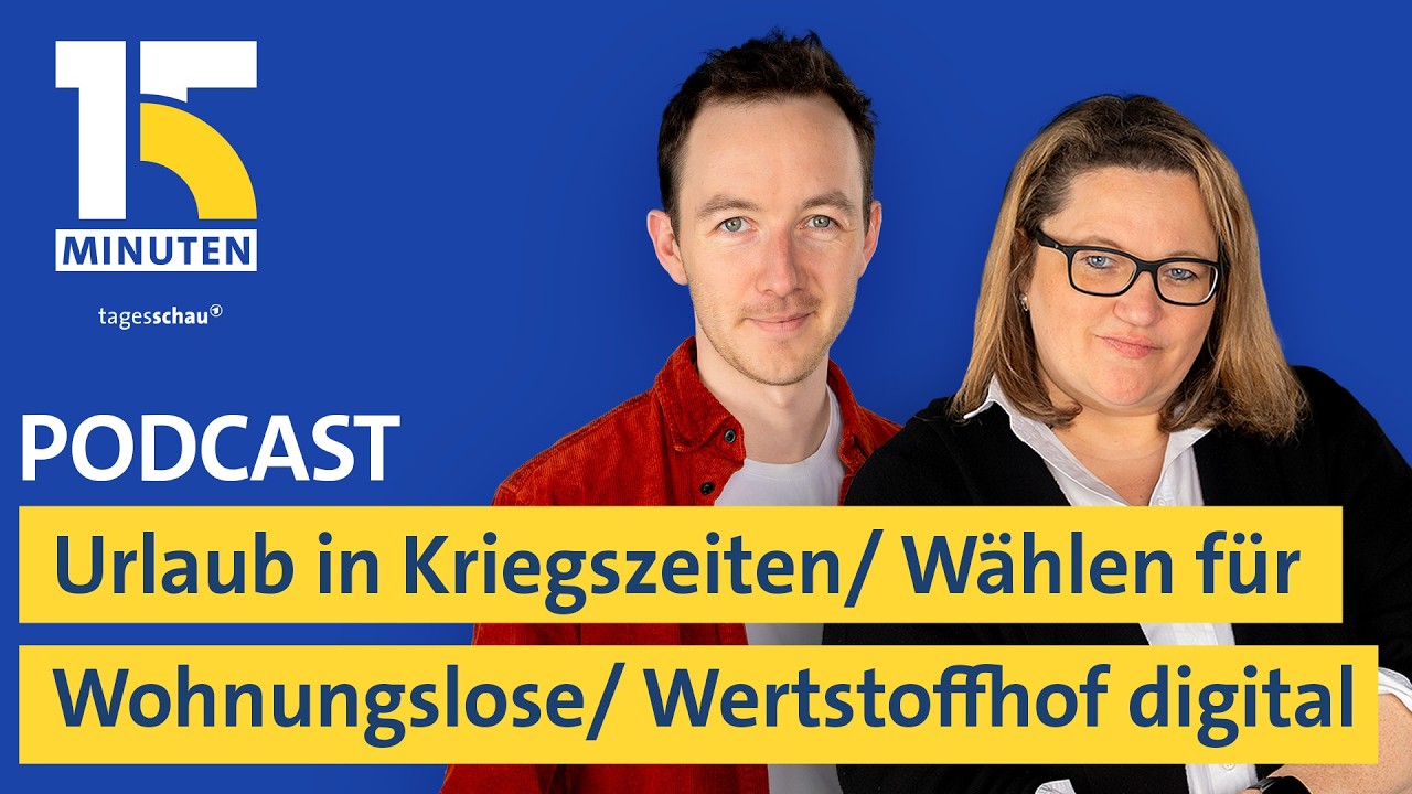 Urlaub in Kriegszeiten / Wählen für Wohnungslose / Digitale Wertstoffhöfe | 