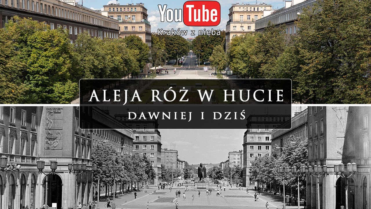 Aleja Róż w Nowej Hucie - Dawniej i dziś
