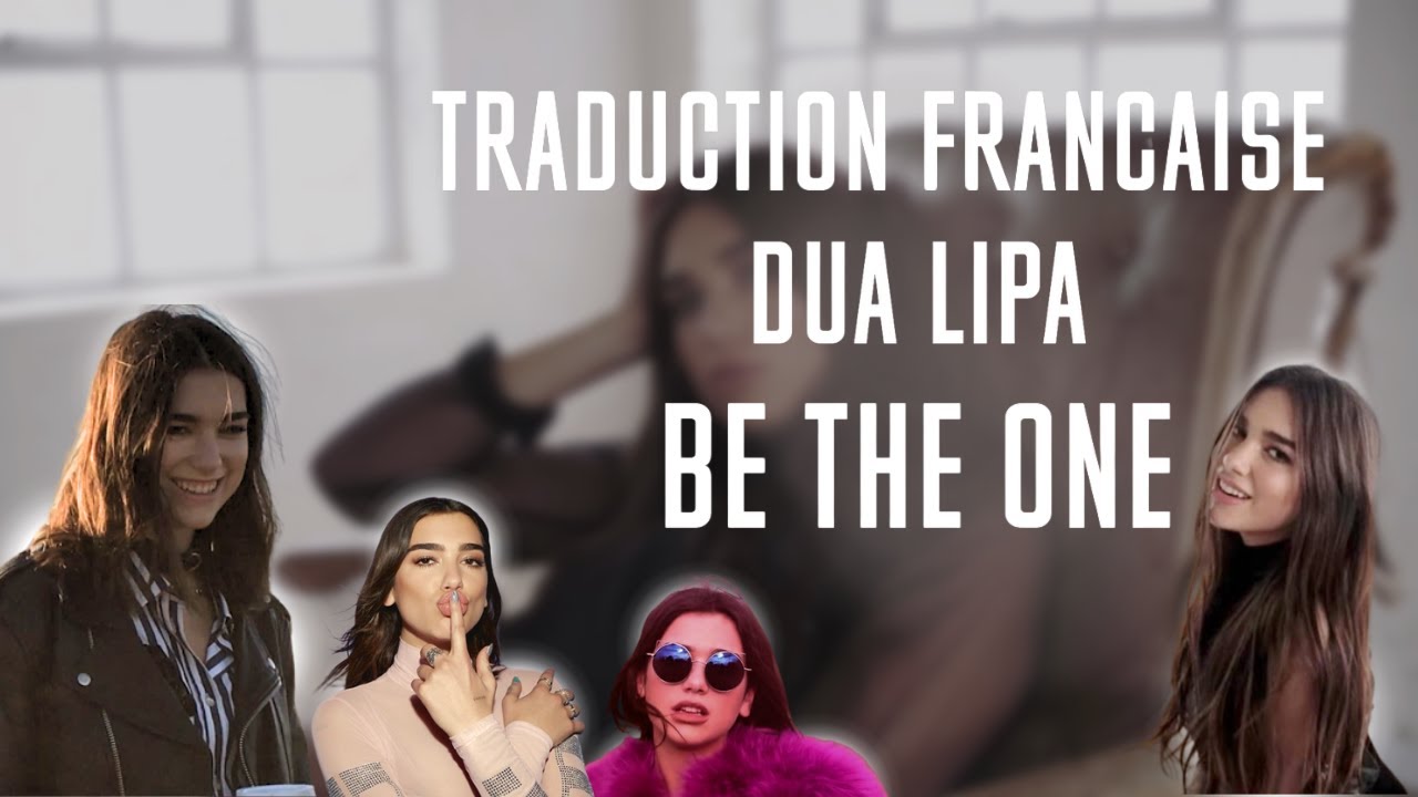Dua Lipa - Be the one (Lyrics and Traduction Anglais/Français)