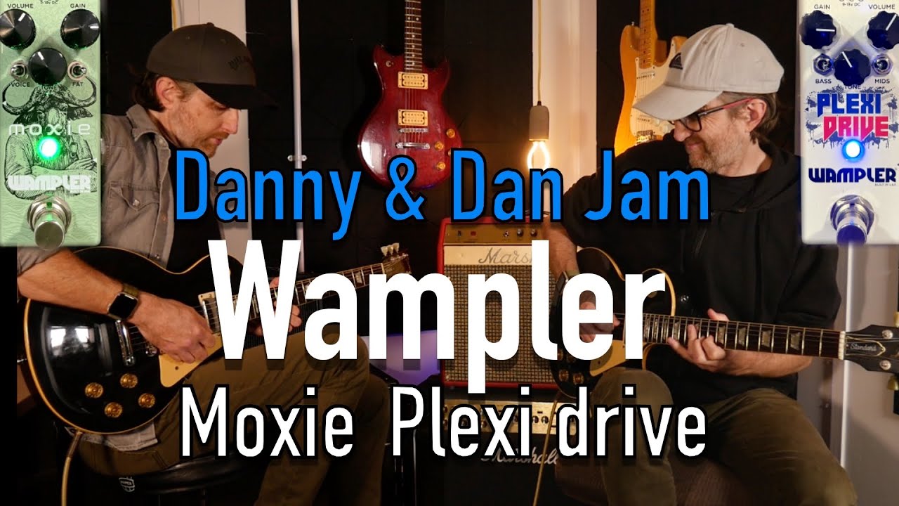 Danny and Dan Wampler Plexi Drive Mini & Moxie Overdrive Jam