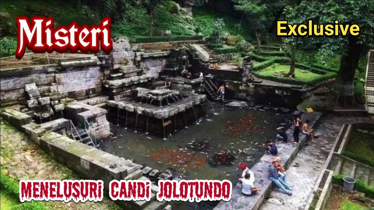 MISTERI CANDI JOLOTUNDO