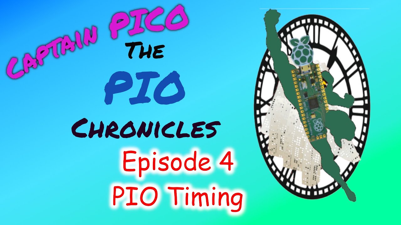 Raspberry Pi Pico PIO - Ep. 4 - PIO Timing