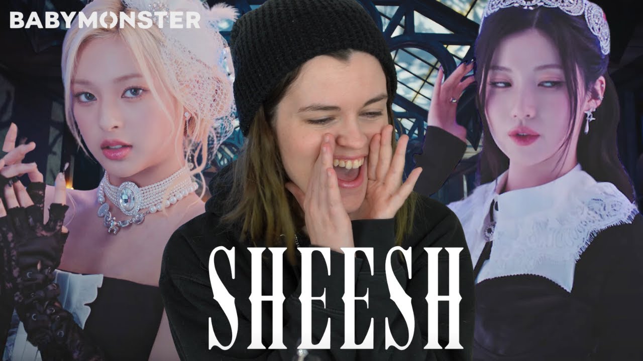 Effy watches BABYMONSTER - 'SHEESH' MV