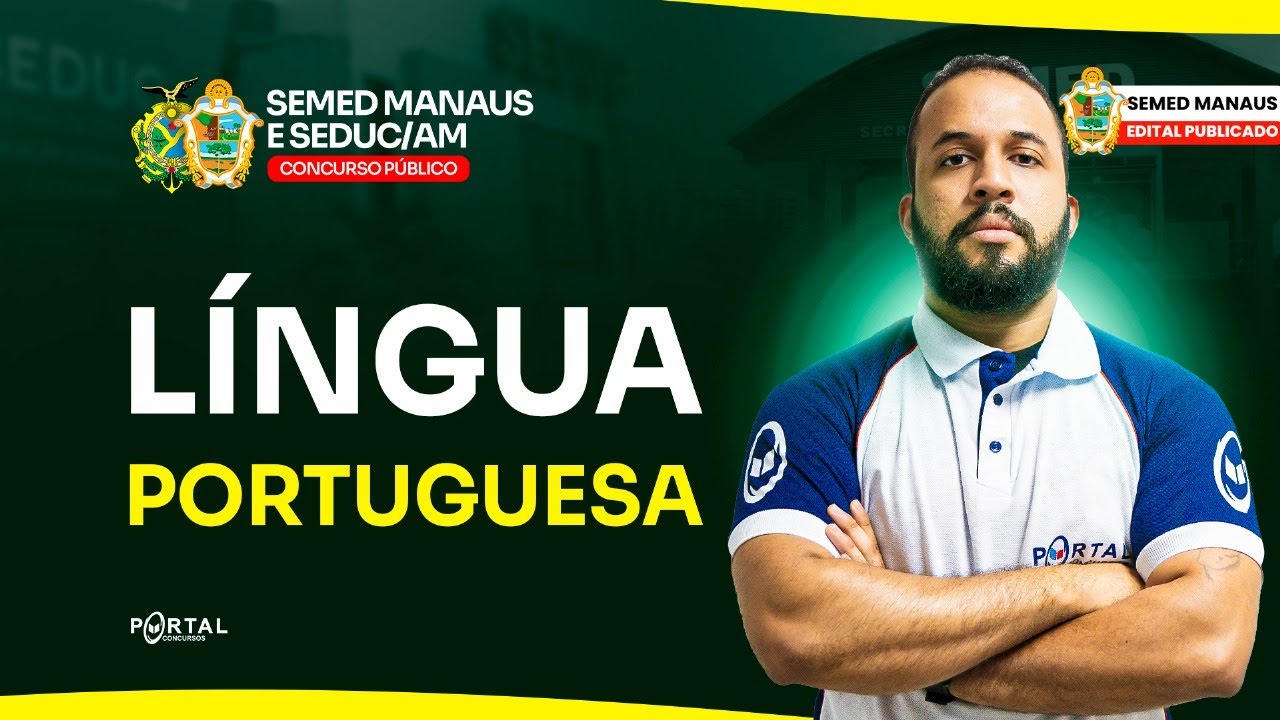 CONCURSO SEMED MANAUS + SEDUC/AM: L&iacute;ngua Portuguesa | Com o Prof&ordm;. Anderson Oliveira