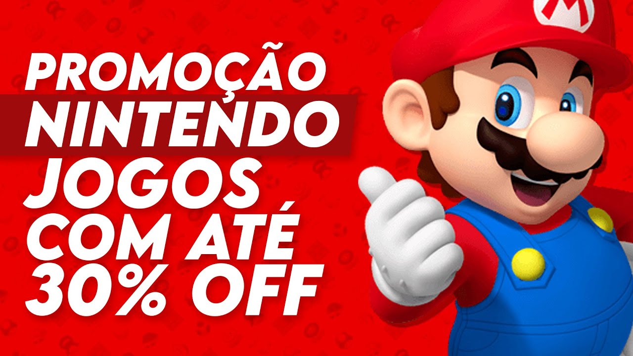 PROMOÇÃO NINTENDO | ATÉ 30% DE DESCONTO NOS JOGOS