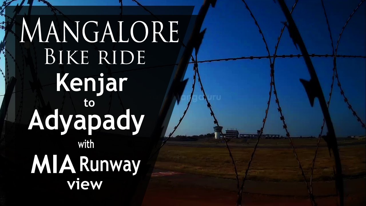 Kenjar to Adyapady | Mangalore airport runway view | Mangalore (Mangaluru) bike ride | Viewpoint |