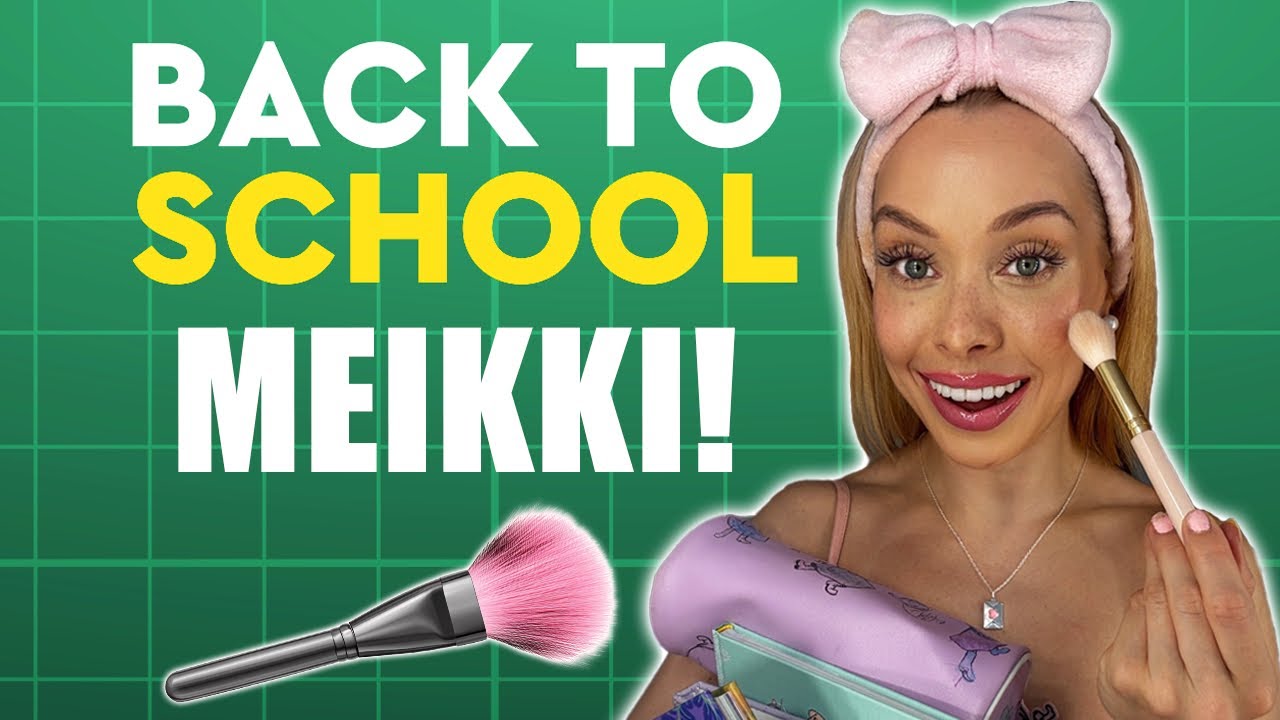 BACK TO SCHOOL MEIKKI!