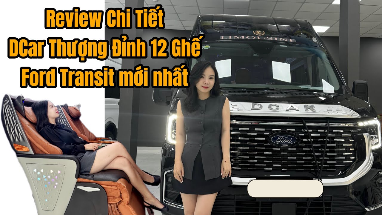Khám Phá Ghế Mới Dcar Thượng Đỉnh 12 Chỗ Trên Ford Transit 18 Premium