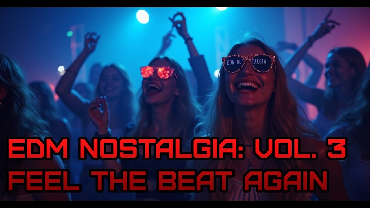 EDM Nostalgia Vol.3